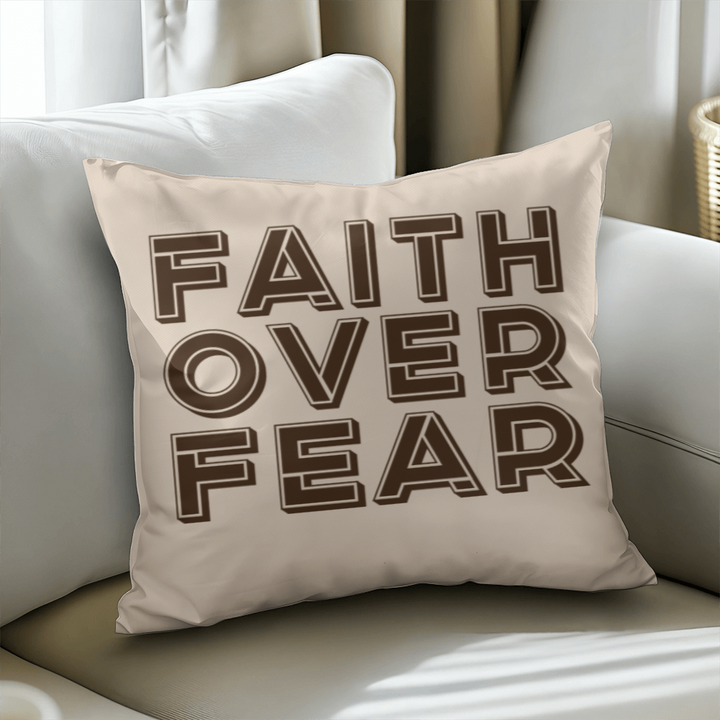 Faith Over Fear (Brown) Classic Pillow Cover – Gift for Her - Gift for Him