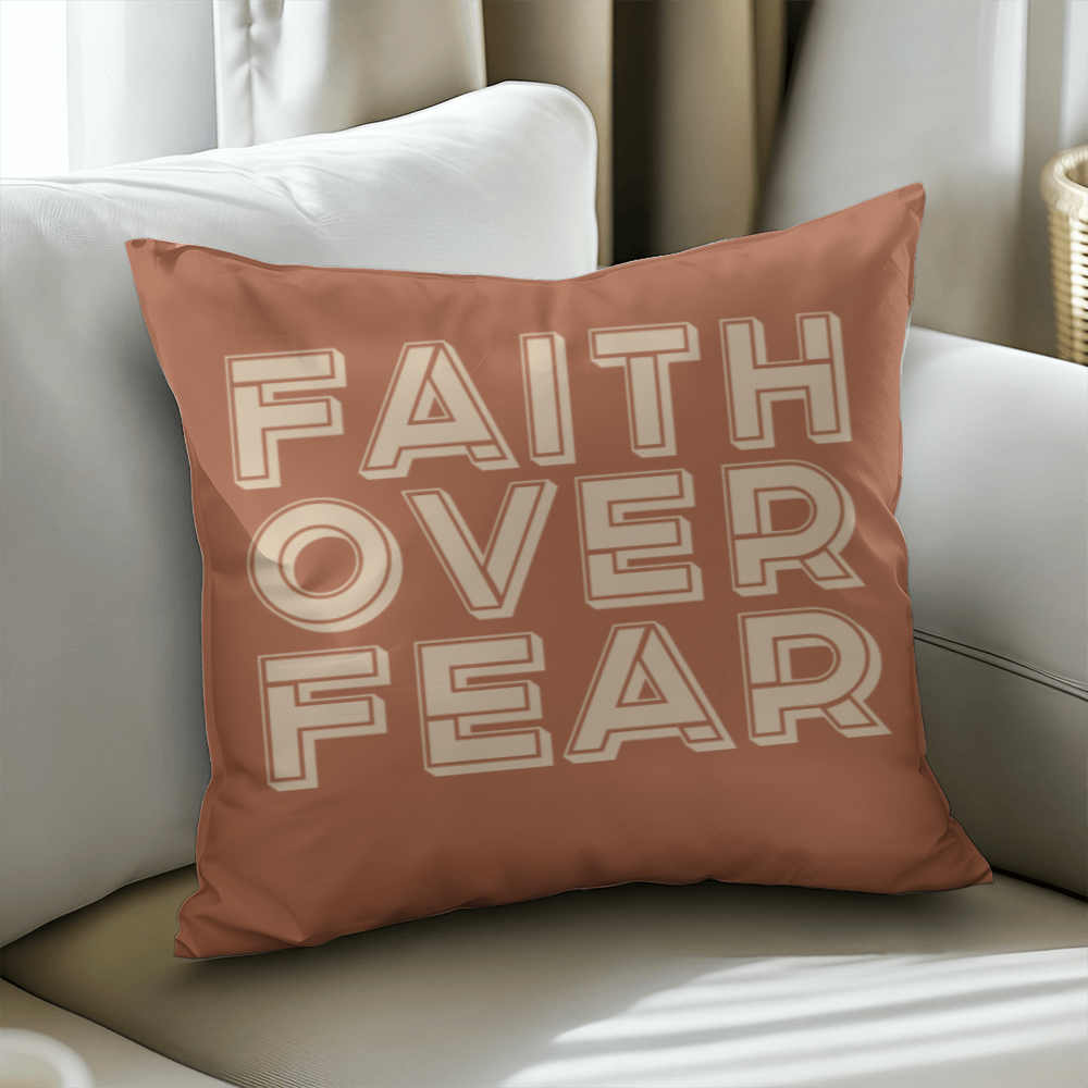 Faith Over Fear (Cream) Pillow Cover – Gift for Her - Gift for Him