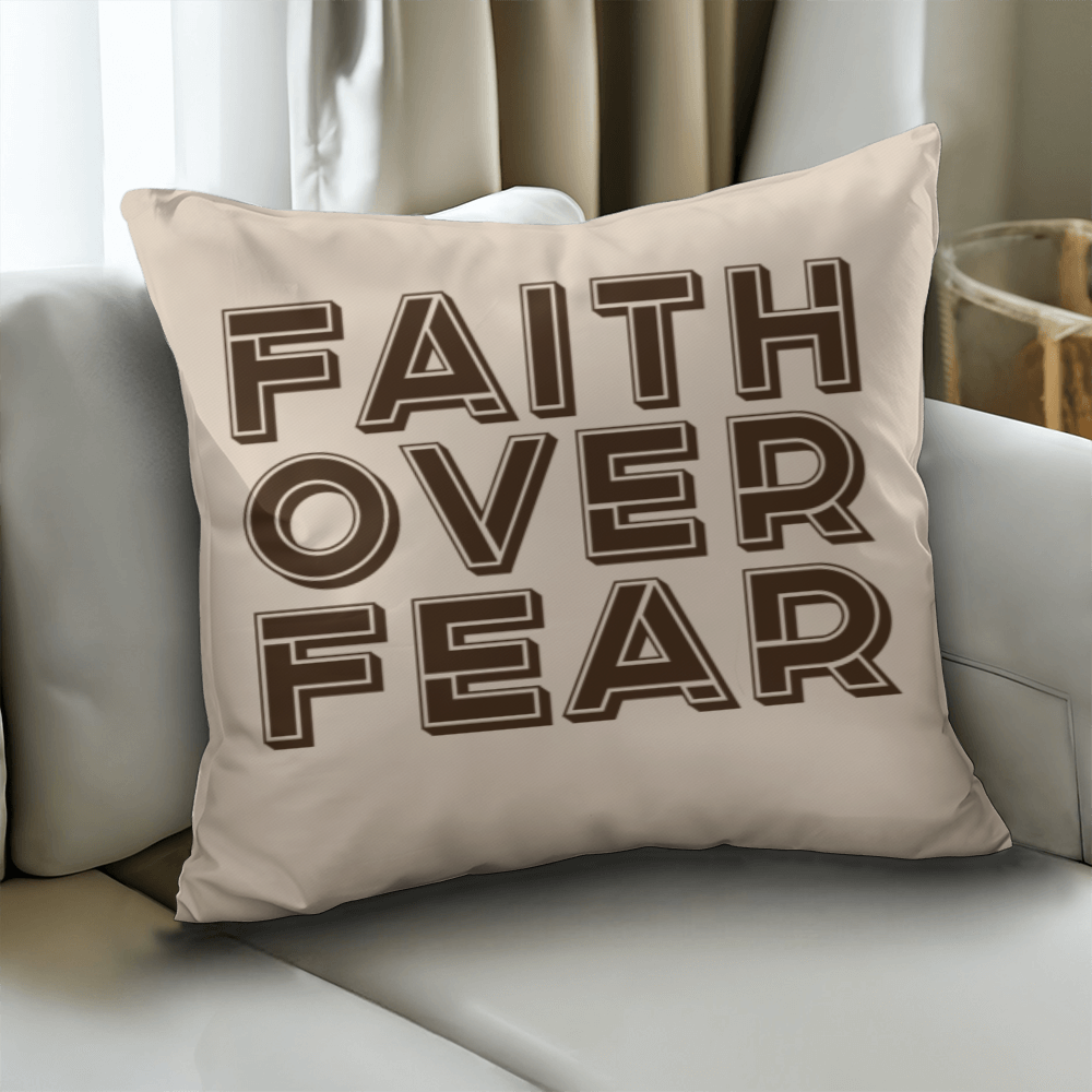 Faith Over Fear (Brown) Classic Pillow Cover – Gift for Her - Gift for Him