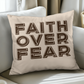 Faith Over Fear (Brown) - Classic Pillow Cover - Gift for Her - Gift for Him
