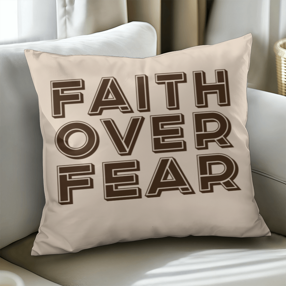 Faith Over Fear (Brown) Classic Pillow Cover – Gift for Her - Gift for Him