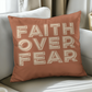 Faith Over Fear (Cream) - Classic Pillow Cover - Gift for Her - Gift for Him