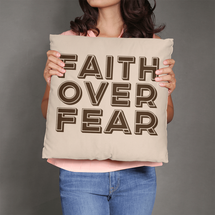 Faith Over Fear (Brown) Classic Pillow Cover – Gift for Her - Gift for Him