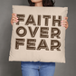 Faith Over Fear (Brown) - Classic Pillow Cover - Gift for Her - Gift for Him