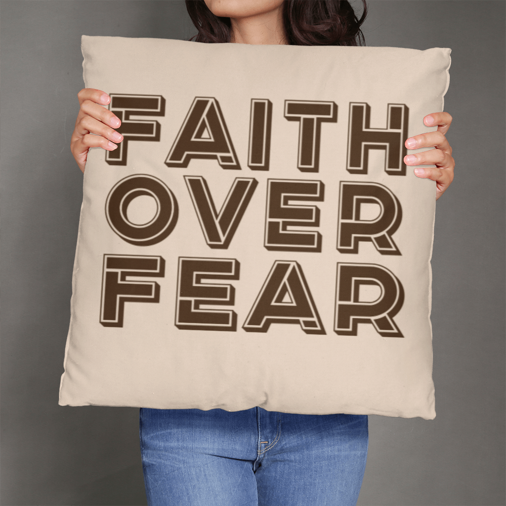 Faith Over Fear (Brown) Classic Pillow Cover – Gift for Her - Gift for Him