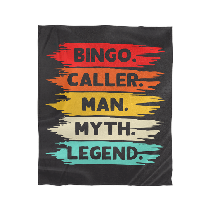 Bingo. Caller. Man. Myth. Legend. Fleece Blanket – Gift for Him