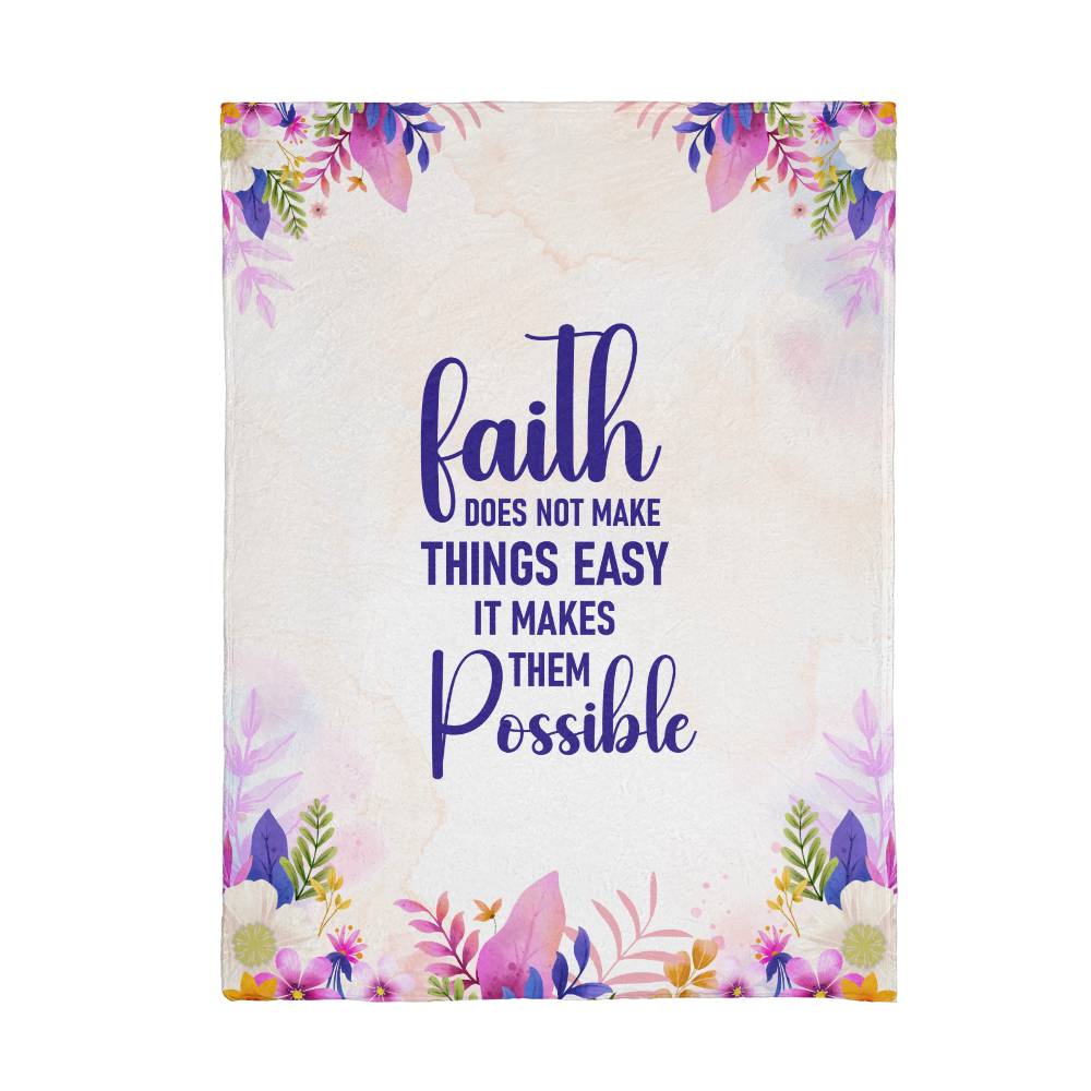 Faith Does Not Make Things Easy It Makes Them Possible - Mink Touch Fleece Blanket (3:4) - Gift for Her