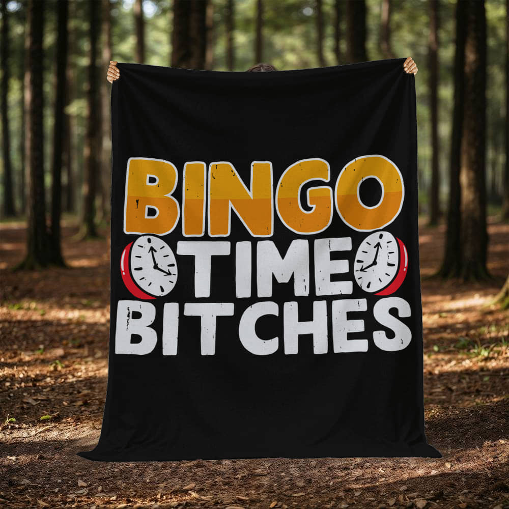 Bingo Time Bitches Fleece Blanket – Gift for Her