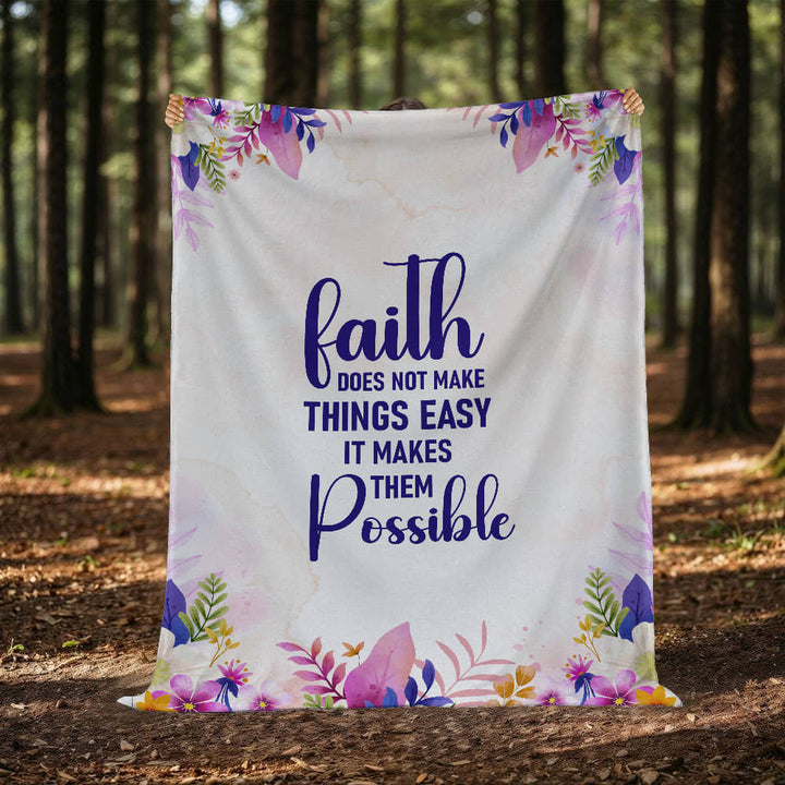 Faith Does Not Make Things Easy It Makes Them Possible Mink Touch Fleece Blanket – Gift for Her