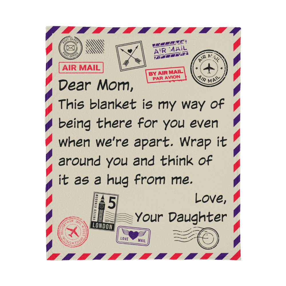 Dear Mom, This Blanket Is My Way Of Being There For You - Jersey Fleece Blanket 50" x 60" - Gift for Mom