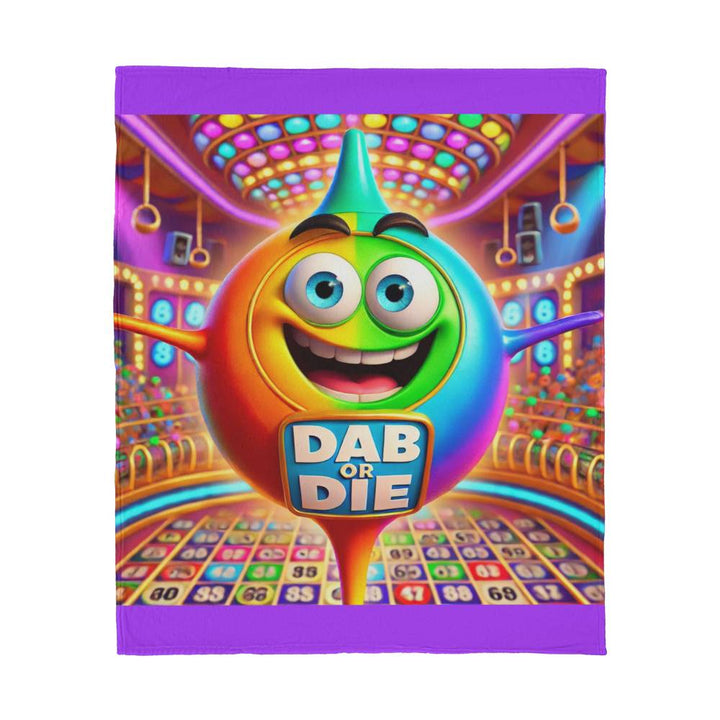 Dab Or Die Fleece Blanket – Gift for Her - Gift for Him