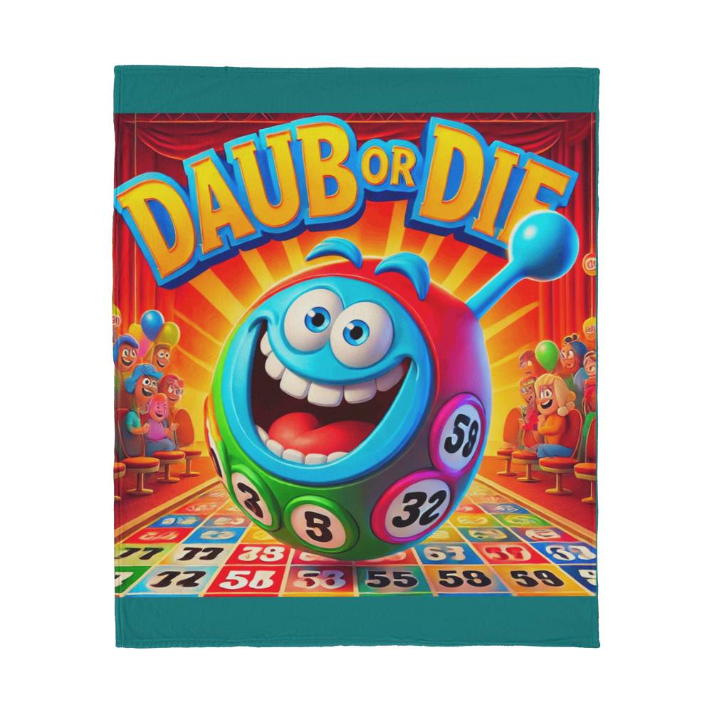 Daub Or Die - Jersey Fleece Blanket 50" x 60" - Gift for Her - Gift for Him
