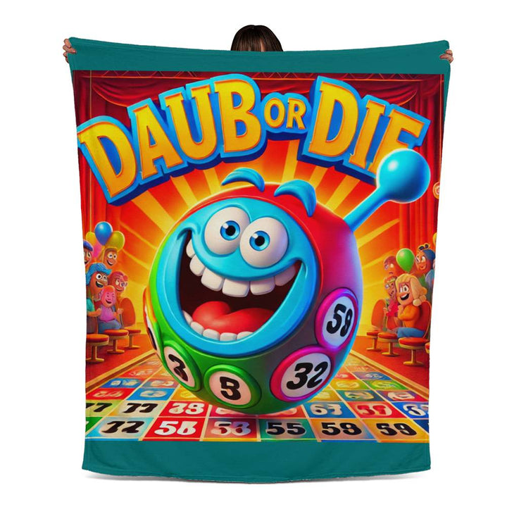 Daub Or Die Fleece Blanket – Gift for Her - Gift for Him