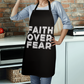 Faith Over Fear (White) - Apron - Gift for Her - Gift for Him