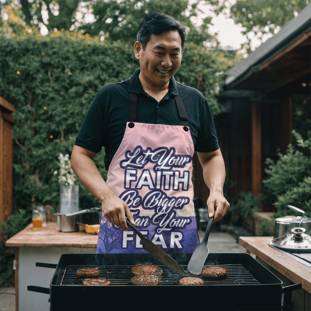 Let Your Faith Be Bigger Than Your Fear - Apron - Gift for Her - Gift for Him