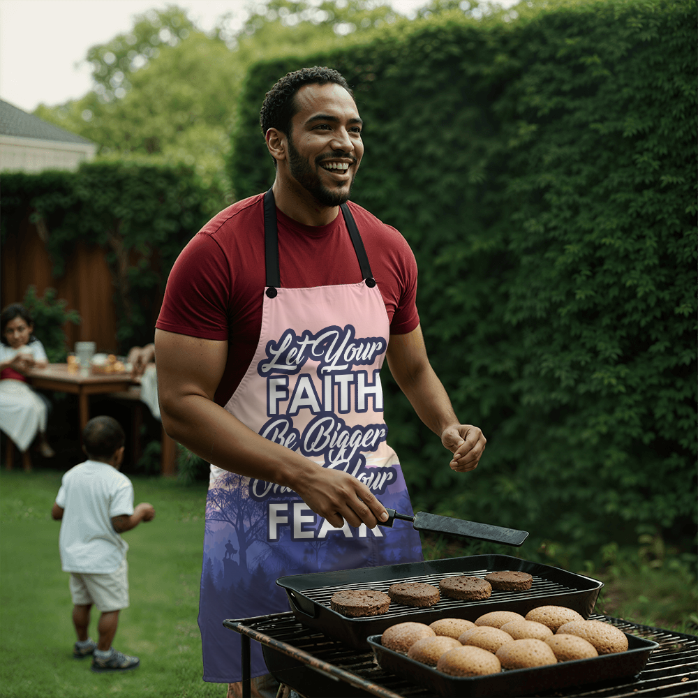 Let Your Faith Be Bigger Than Your Fear - Apron - Gift for Her - Gift for Him