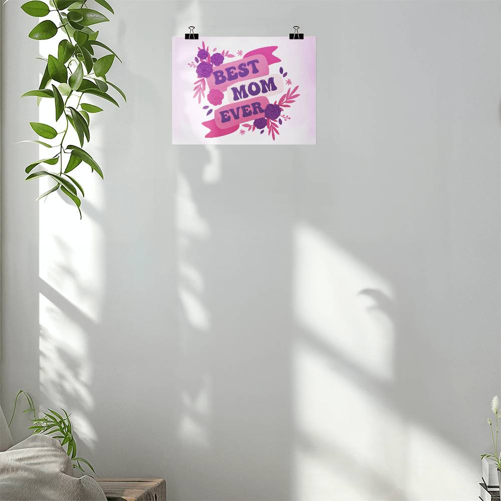 Best Mom Ever - High Gloss Poster (4:3) - Gift for Mom