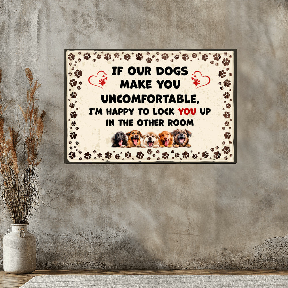 If Our Dogs Make You Uncomfortable - Matte Poster (3:2) - Gift for Her - Gift for Mom