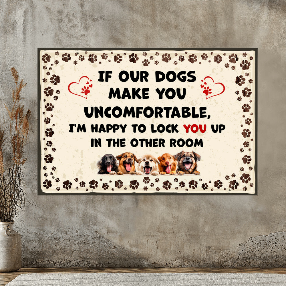 If Our Dogs Make You Uncomfortable - Matte Poster (3:2) - Gift for Her - Gift for Mom