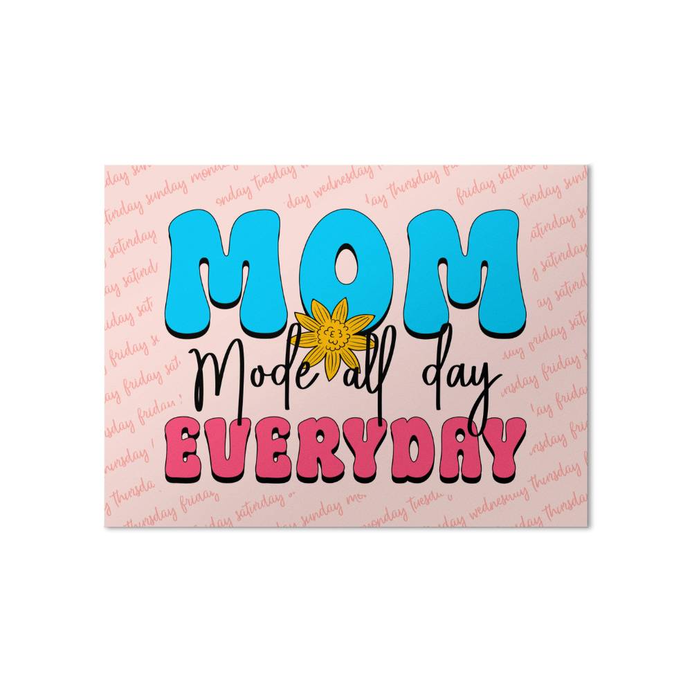 Mom, Mode All Day Everyday - Matte Poster (4:3) - Gift for Mom