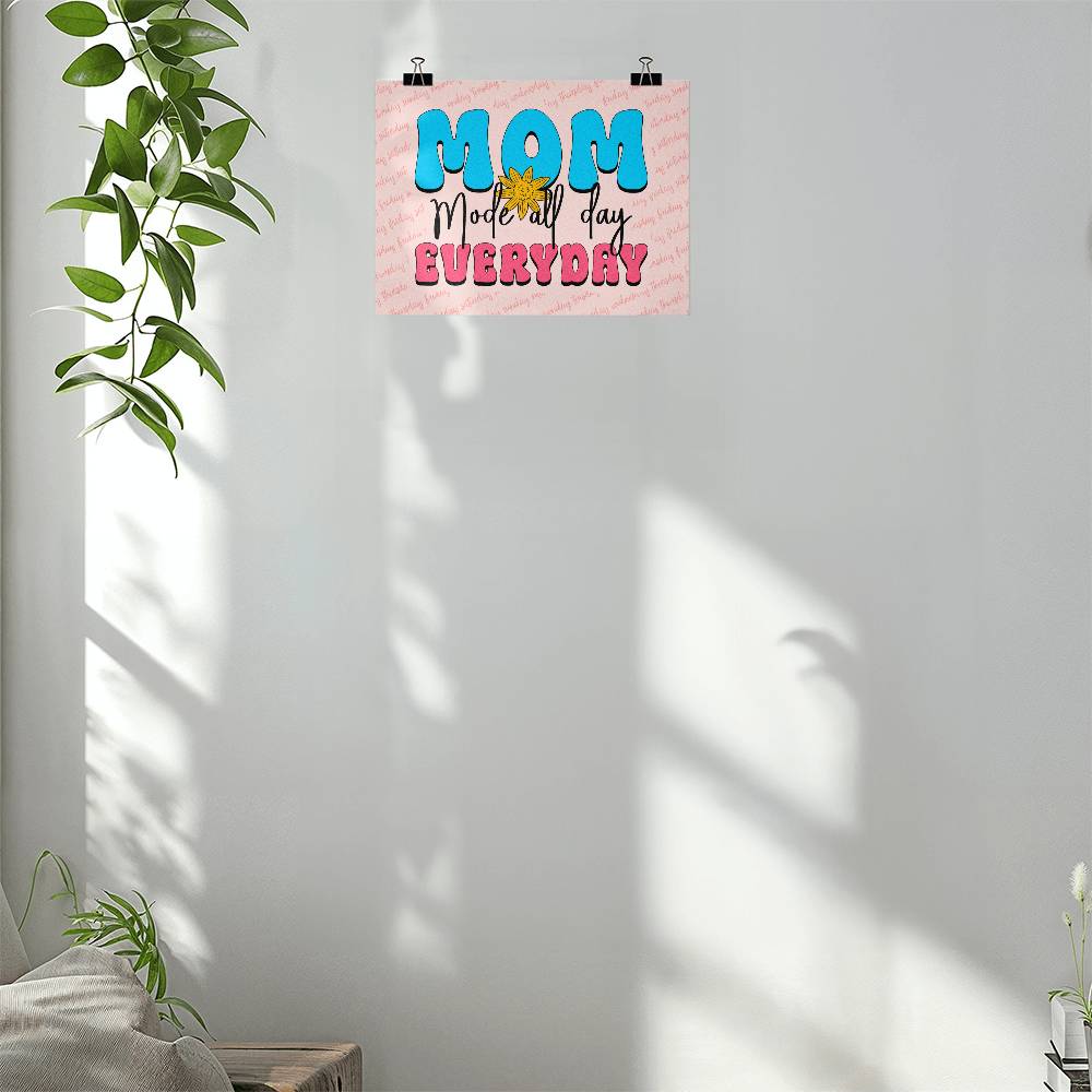 Mom, Mode All Day Everyday - Matte Poster (4:3) - Gift for Mom