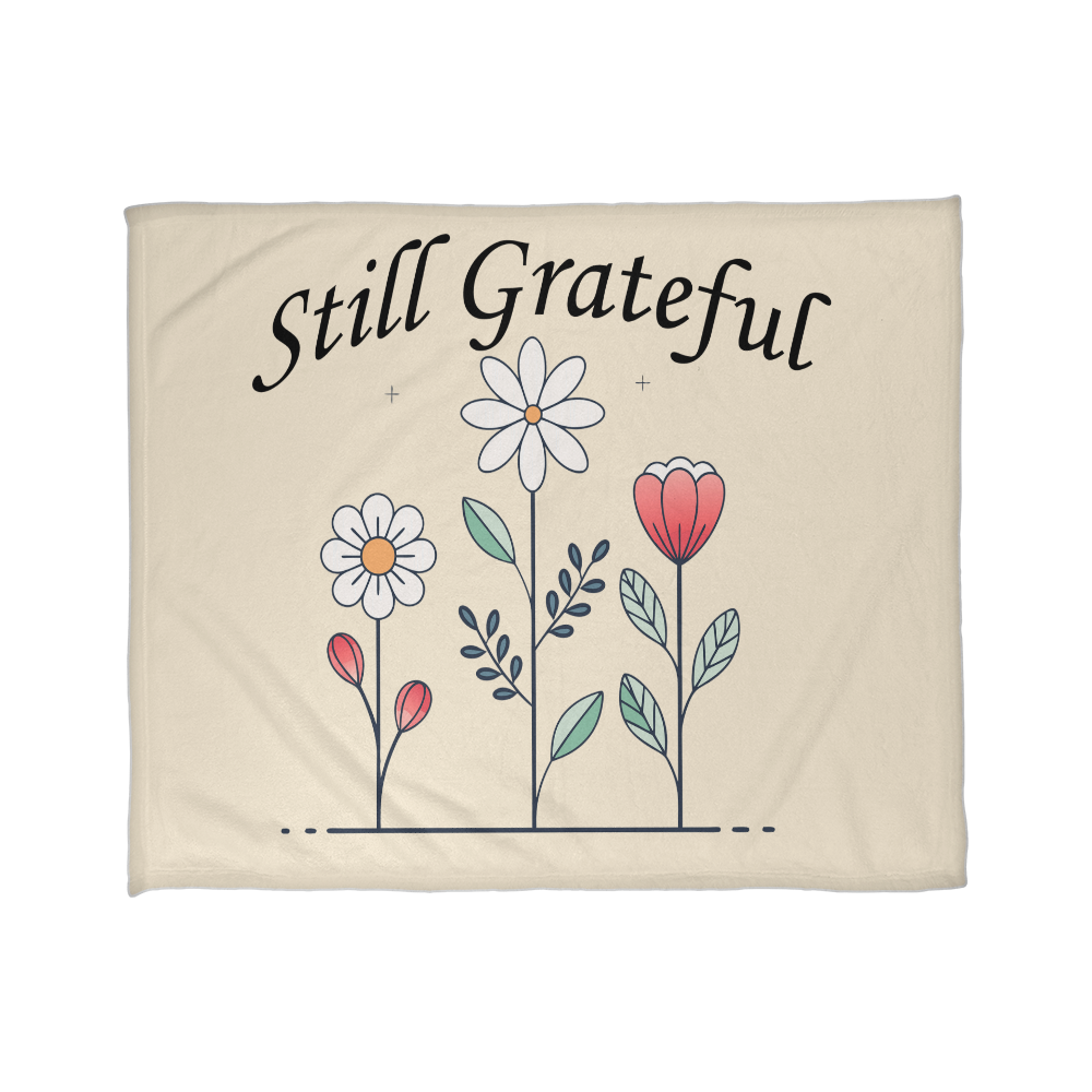 Still Grateful Coral Fleece Blanket – Gift for Her - Gift for Him