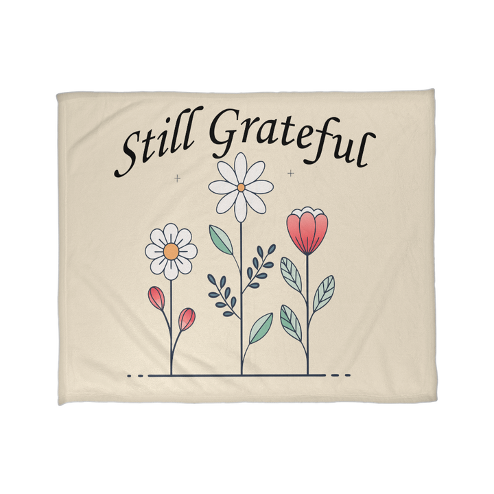 Still Grateful Coral Fleece Blanket – Gift for Her - Gift for Him