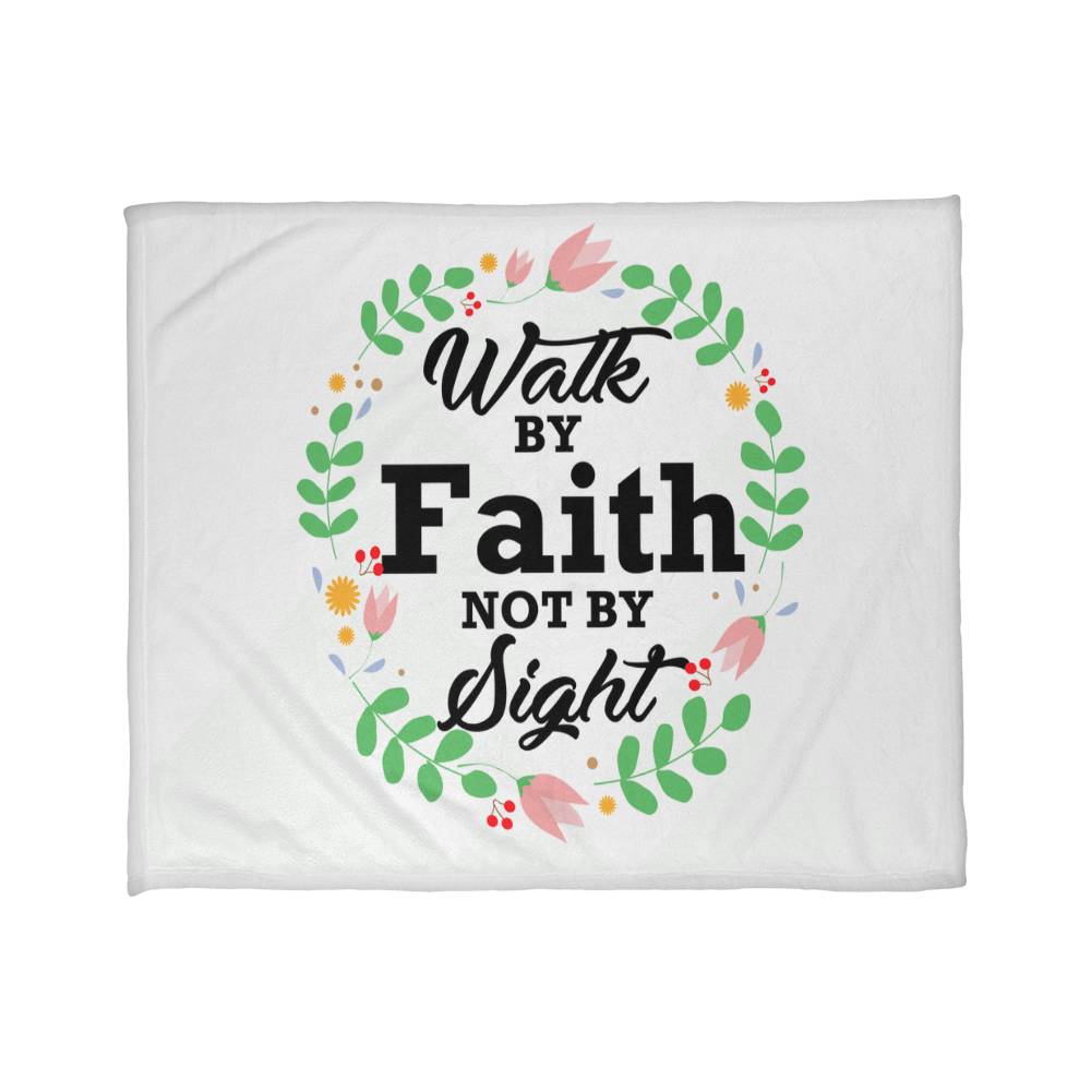 Walk By Faith Not By Sight Coral Fleece Blanket – Gift for Her - Gift for Him