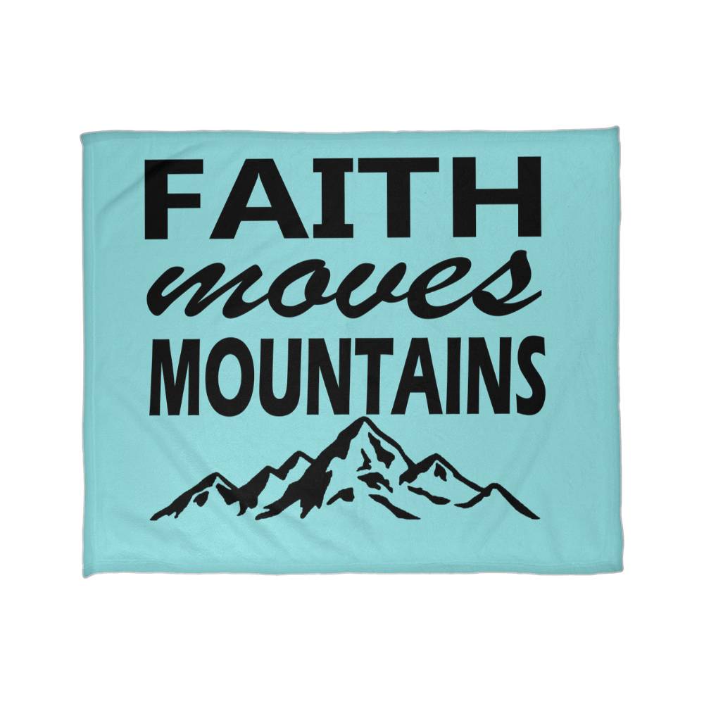 Faith Moves Mountains (Black) Coral Fleece Blanket – Gift for Her - Gift for Him