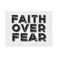 Faith Over Fear (Black) – Coral Fleece Blanket – Gift for Her - Gift for Him