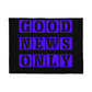 Good News Only Coral Fleece Blanket – Gift for Her - Gift for Him