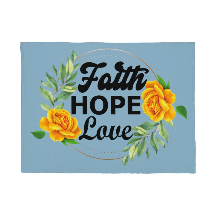 Faith Hope Love Coral Fleece Blanket – Gift for Her - Gift for Him