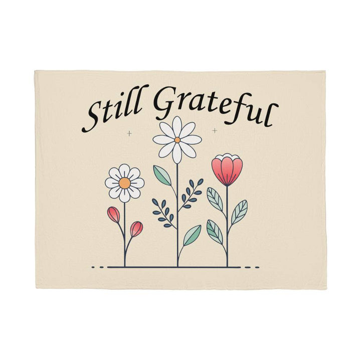Still Grateful Coral Fleece Blanket – Gift for Her - Gift for Him