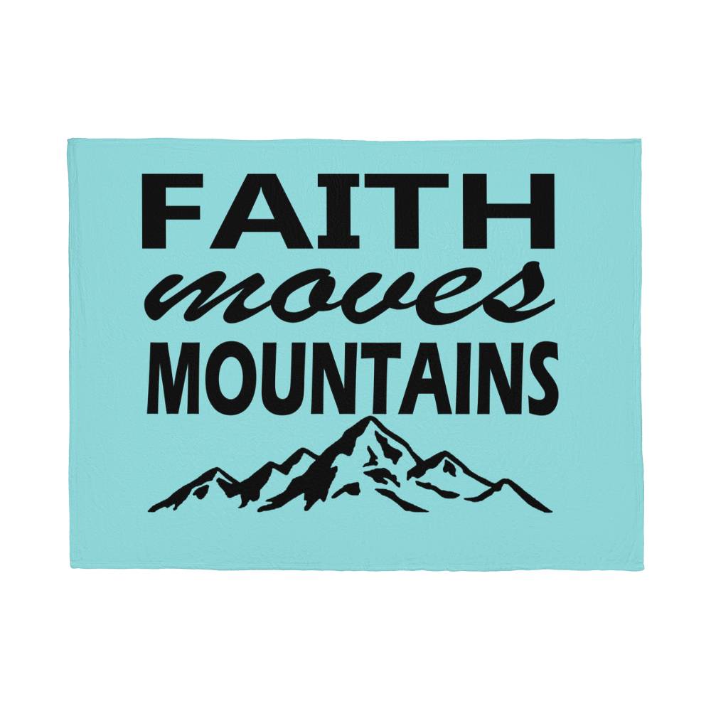 Faith Moves Mountains (Black) Coral Fleece Blanket – Gift for Her - Gift for Him