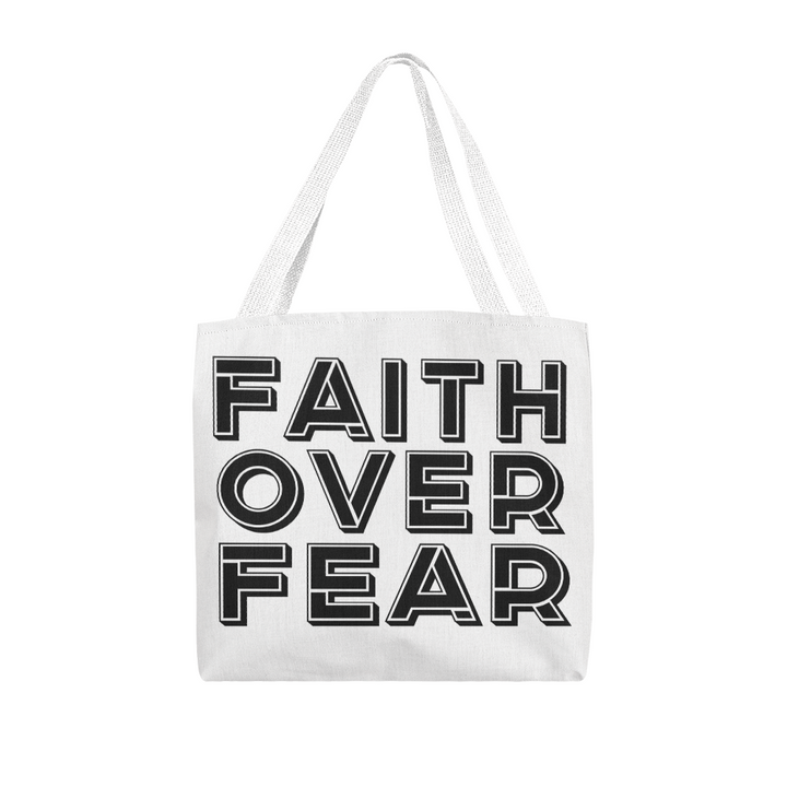 Faith Over Fear (Black) – Classic Tote Bag – Gift for Her - Gift for Him