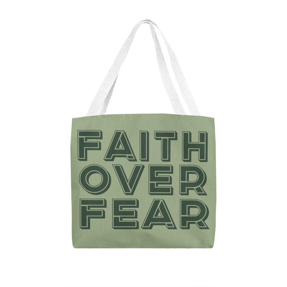 Faith Over Fear (Green) Classic Tote Bag – Gift for Her - Gift for Him