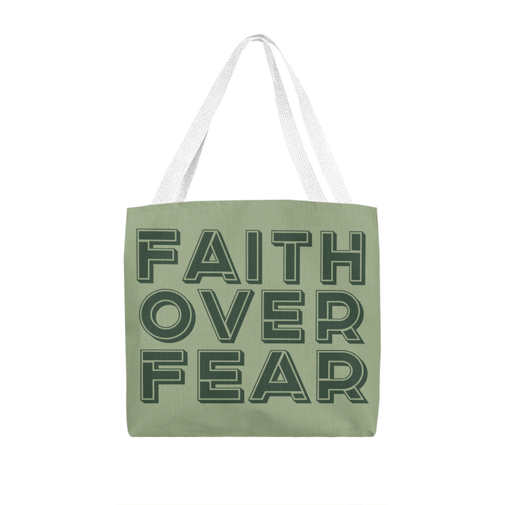 Faith Over Fear (Green) Classic Tote Bag – Gift for Her - Gift for Him