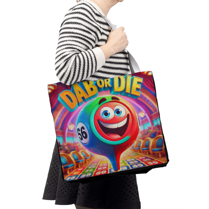 Dab Or Die Tote Bag – Gift for Her