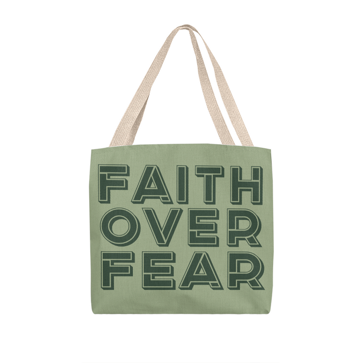 Faith Over Fear (Green) Classic Tote Bag – Gift for Her - Gift for Him