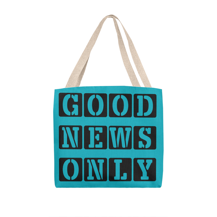 Good News Only Classic Tote Bag – Gift for Her