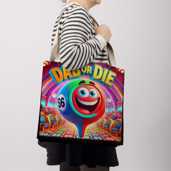 Dab Or Die Tote Bag – Gift for Her