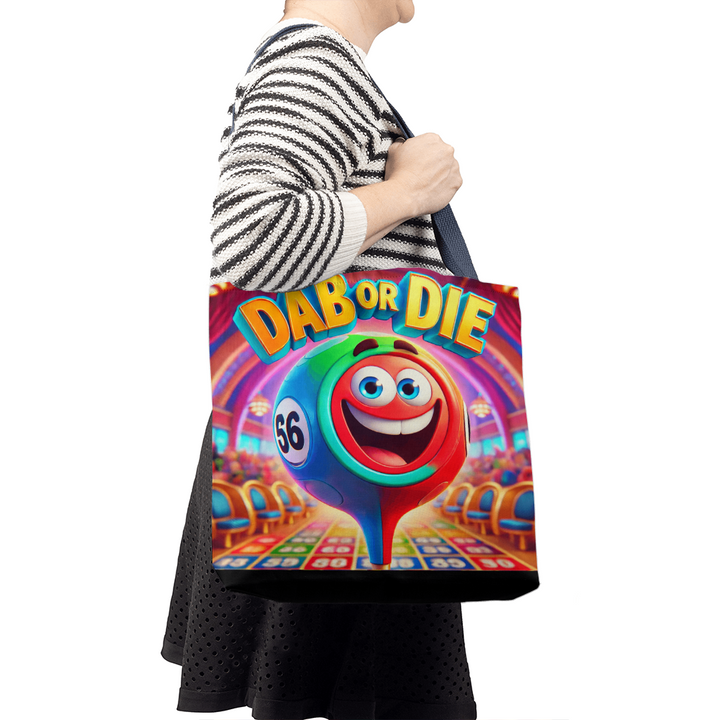 Dab Or Die Tote Bag – Gift for Her