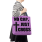 No Cap, Just Cross - Classic Tote Bag - Gift for Her