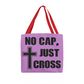 No Cap, Just Cross - Classic Tote Bag - Gift for Her
