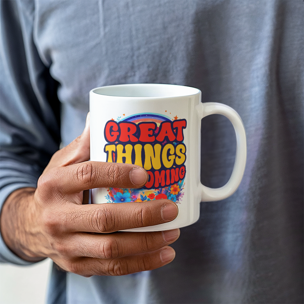 Great Things Are Coming - White Ceramic Mug - Gift for Her