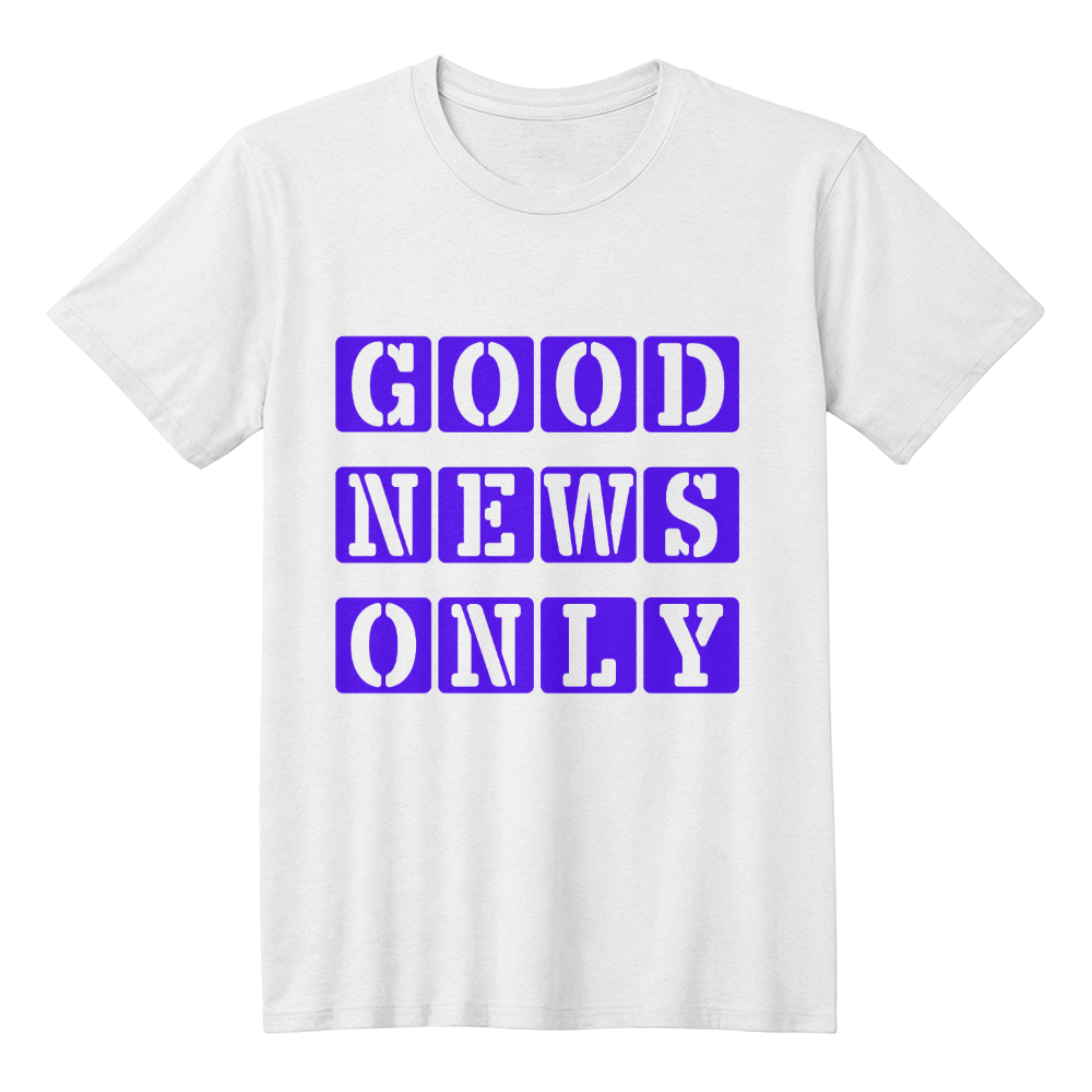 Good News Only - Bella + Canvas 3001 Unisex T-shirt Front Print - Gift for Her - Gift for Him