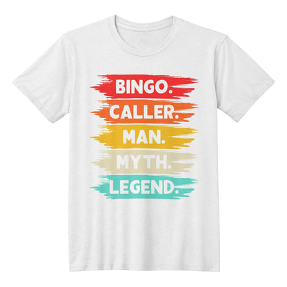 Bingo. Caller. Man. Myth. Legend. - Bella + Canvas 3001 Unisex T-Shirt Front Print - Gift for Him