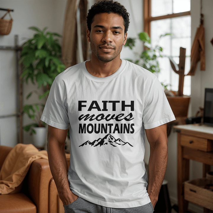 Faith Moves Mountains (Black) T-Shirt – Gift for Her - Gift for Him