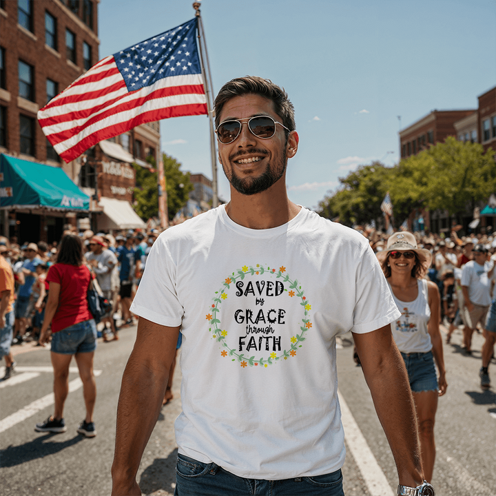 Saved By Grace Through Faith T-Shirt – Gift for Her - Gift for Him