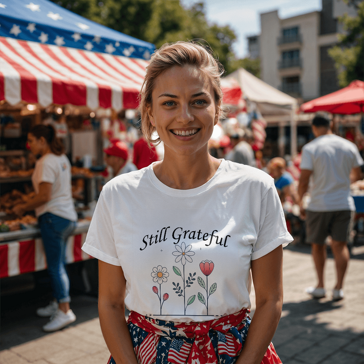 Still Grateful T-Shirt – Gift for Her - Gift for Him